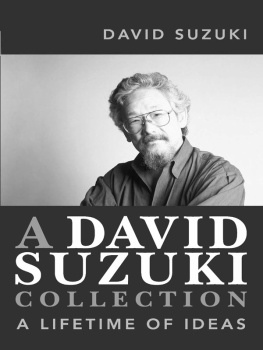 Suzuki - A David Suzuki Collection: a lifetime of ideas