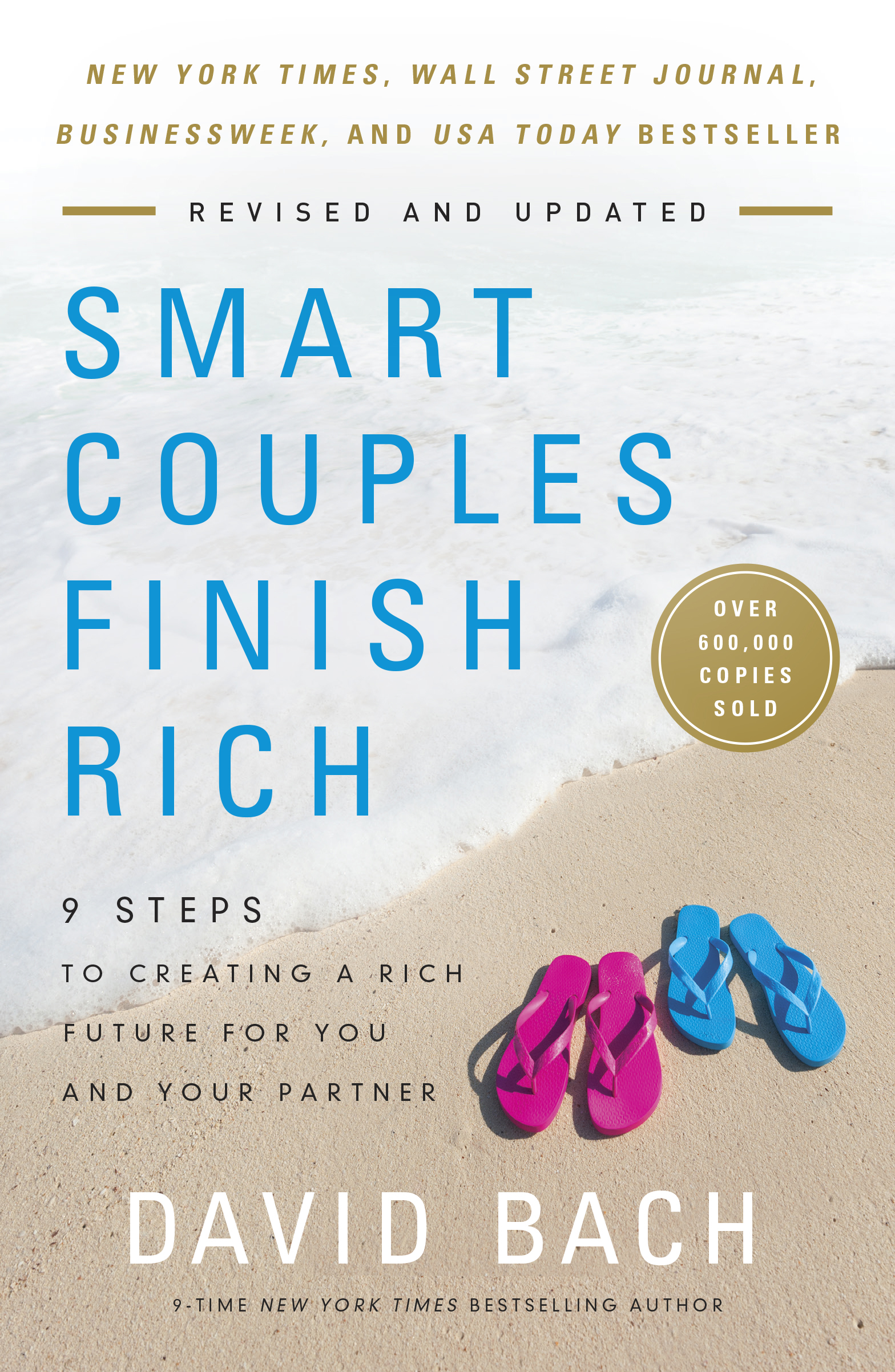 PRAISE FOR Smart Couples Finish Rich David Bach is the one financial expert to - photo 1