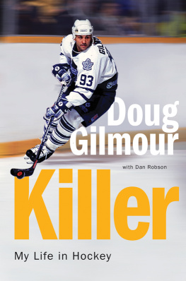 Gilmour Doug Killer: My Life in Hockey