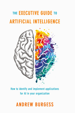 Burgess - The Executive Guide to Artificial Intelligence: How to identify and implement applications for AI in your organization