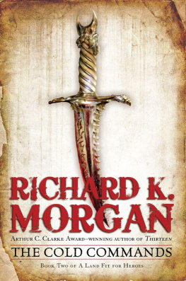 Richard K. Morgan - The Cold Commands