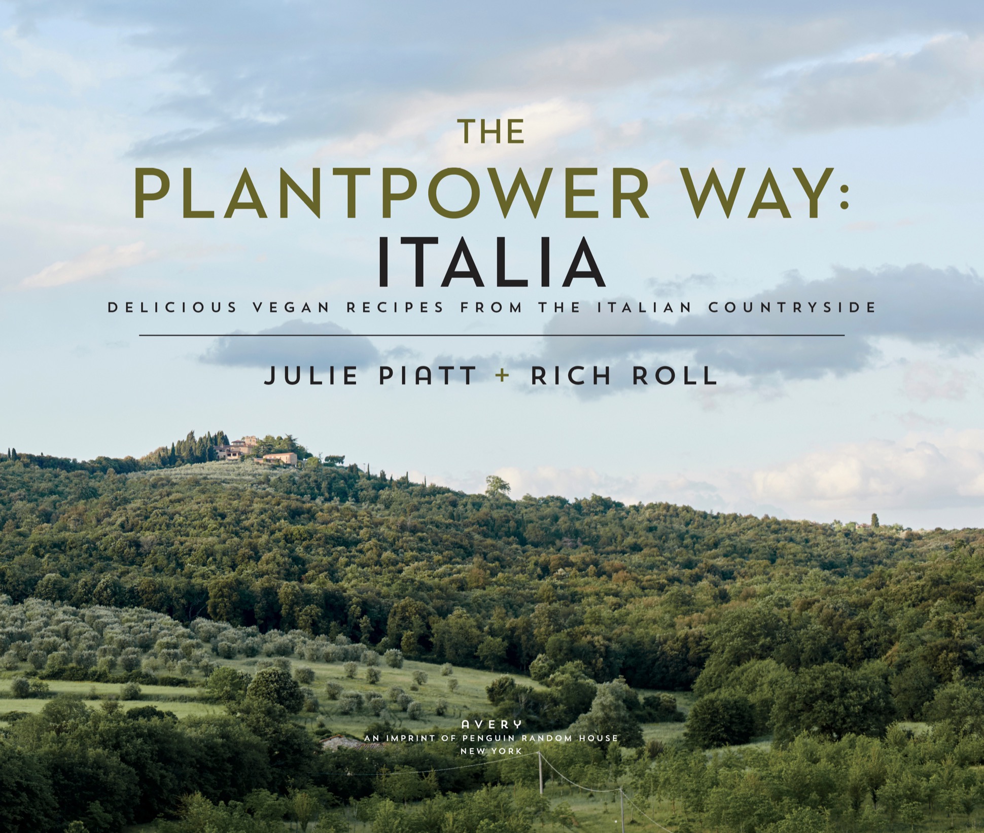 The Plantpower Way Italia Delicious Vegan Recipes from the Italian Countryside A Cookbook - image 3