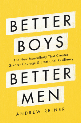 Andrew Reiner Better Boys, Better Men