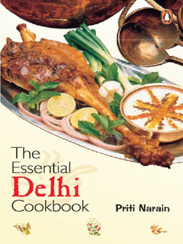 Priti Narain - The Essential Delhi Cookbook