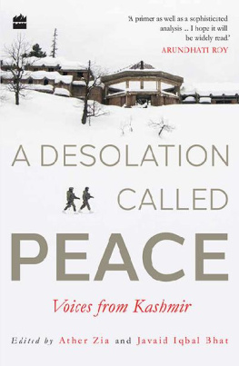 Ather Zia A Desolation Called Peace: Voices from Kashmir