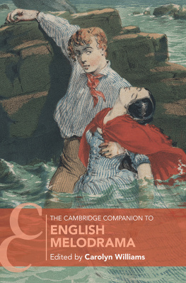 Carolyn Williams - The Cambridge Companion to English Melodrama