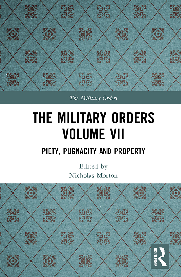 The Military Orders Volume VII The Military Orders essay collections arising - photo 1