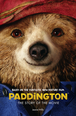 (Fictitious character) Paddington Bear Paddington: the story of the movie