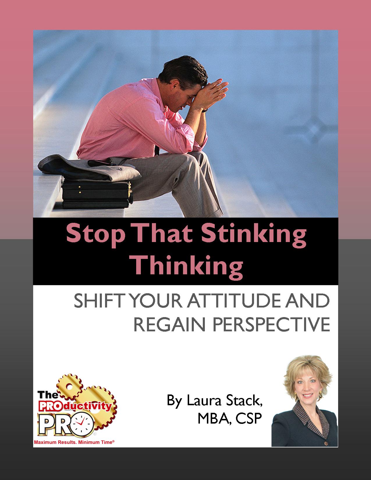 Table of Contents STOP THAT STINKING THINKING Shift Your Attitude and - photo 1