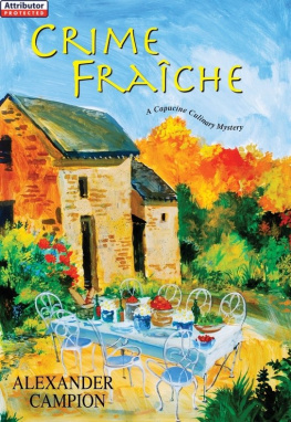 Alexander Campion - Crime Fraiche (Capucine Culinary Mysteries)