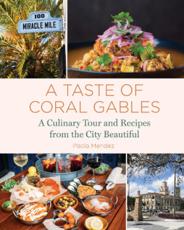 Mendez A taste of Coral Gables: a culinary tour and recipes from the city beautiful