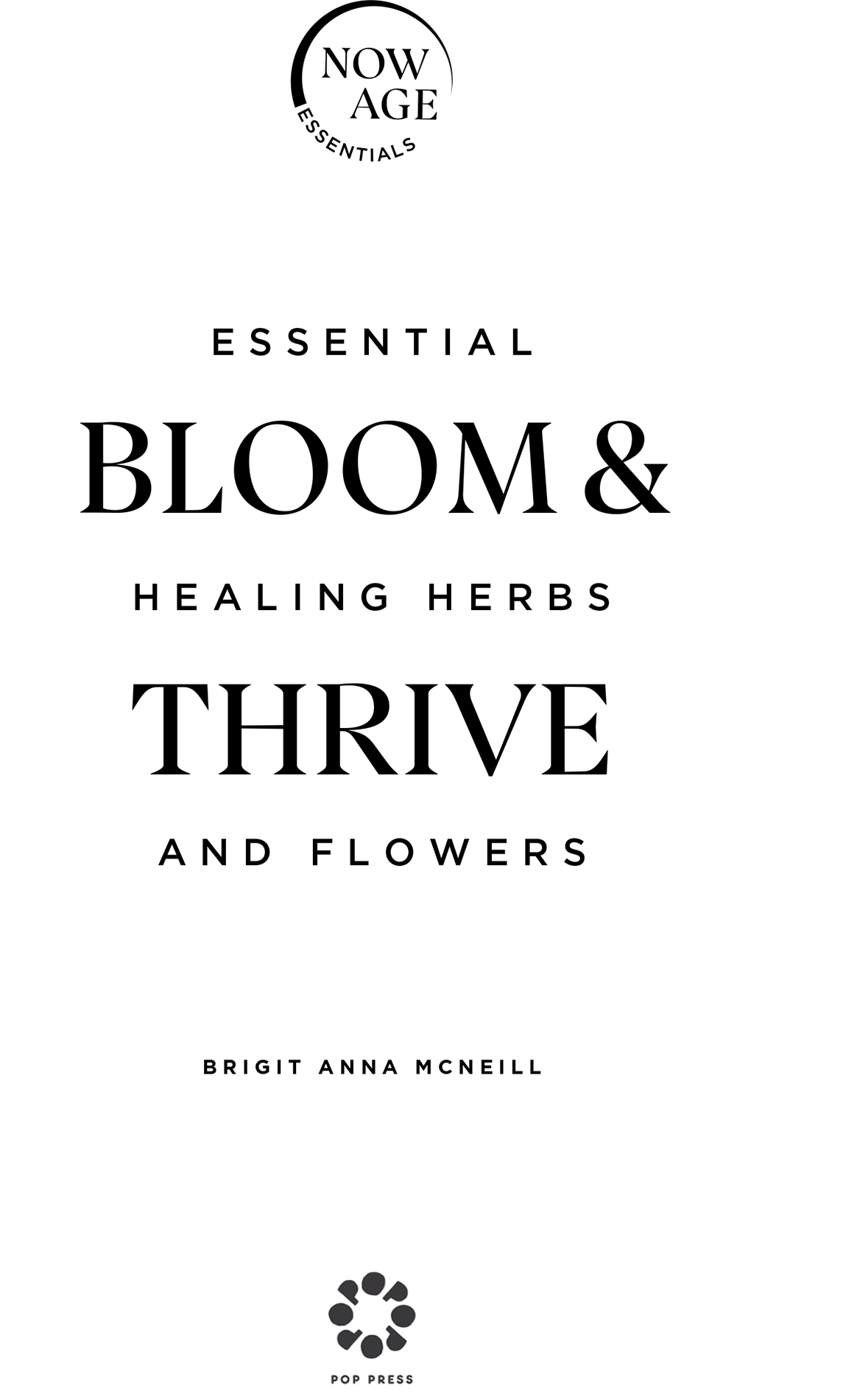 Contents About the Author Brigit Anna McNeill is a foraging teacher herbalist - photo 2