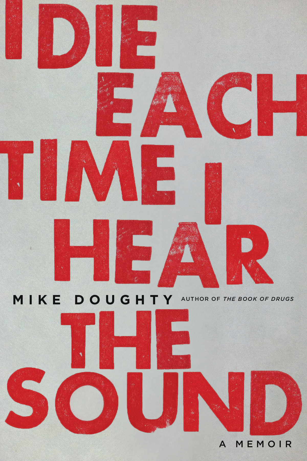 Copyright 2020 by Mike Doughty Cover design by Nick Bilardello Cover copyright - photo 1