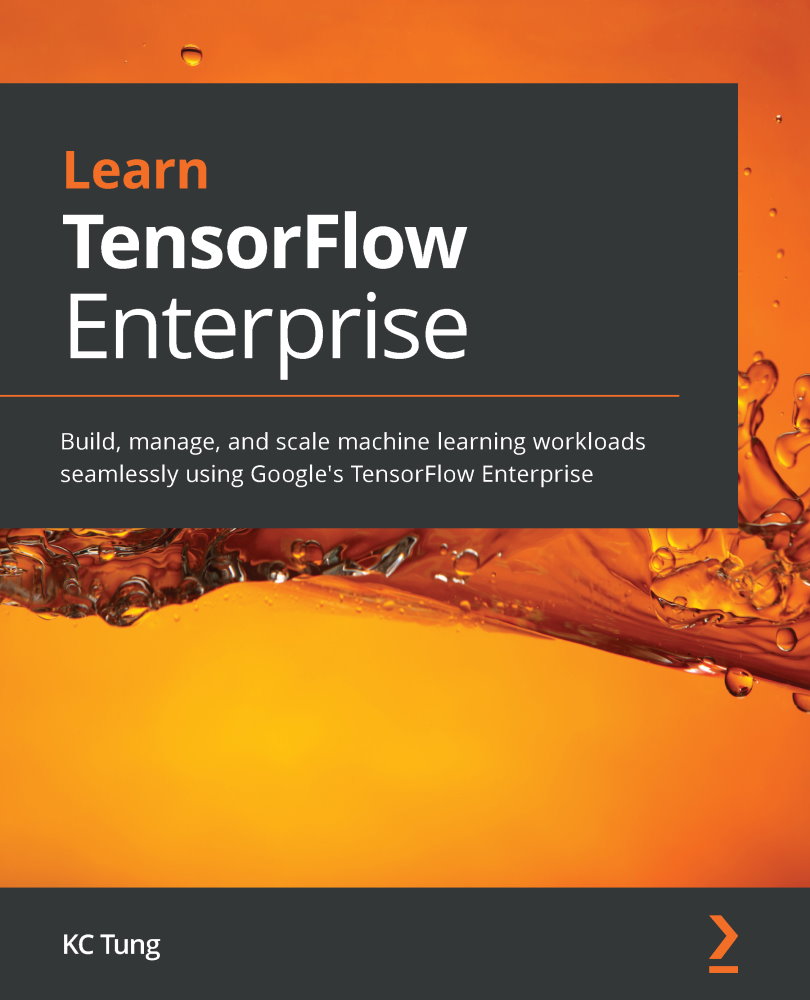 Learn TensorFlow Enterprise Build manage and scale machine learning workloads - photo 1