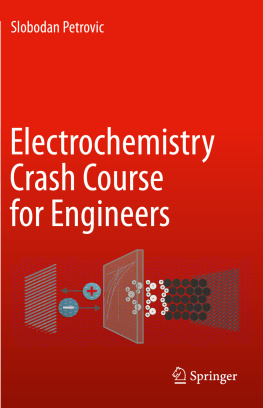 Slobodan Petrovic Electrochemistry Crash Course for Engineers