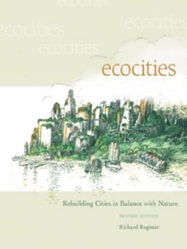 Richard Register - EcoCities: Rebuilding Cities in Balance with Nature (Revised Edition)