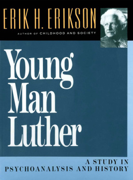 Erikson Erik Homburger - Young man Luther: a study in psychoanalysis and history