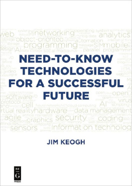 Jim Keogh Need-To-Know Technologies for a Successful Future