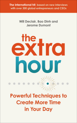 Will Declair - The Extra Hour: Powerful Techniques to Create More Time in Your Day