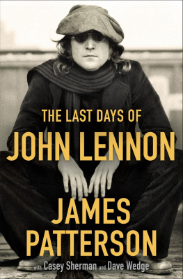 James Patterson - The Last Days of John Lennon