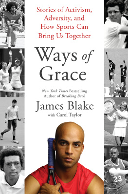 Blake Ways of Grace: Stories of Activism, Adversity, and How Sports Can Bring Us Together