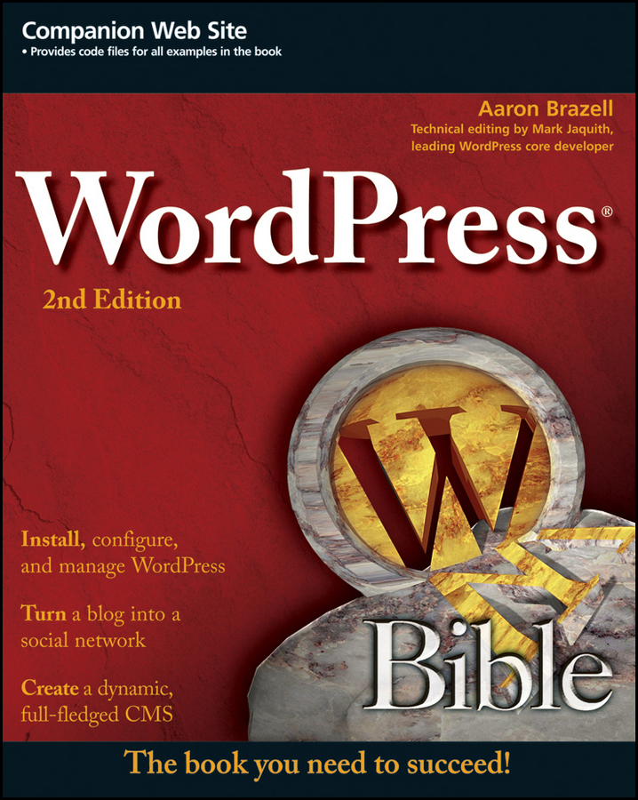 WordPress Bible 2nd Edition Aaron Brazell WordPress Bible 2nd Edition - photo 1