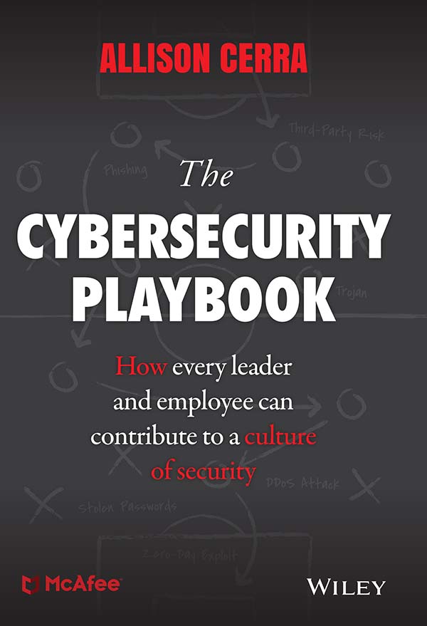 THE CYBERSECURITY PLAYBOOK How every leader and employee can contribute to a - photo 1