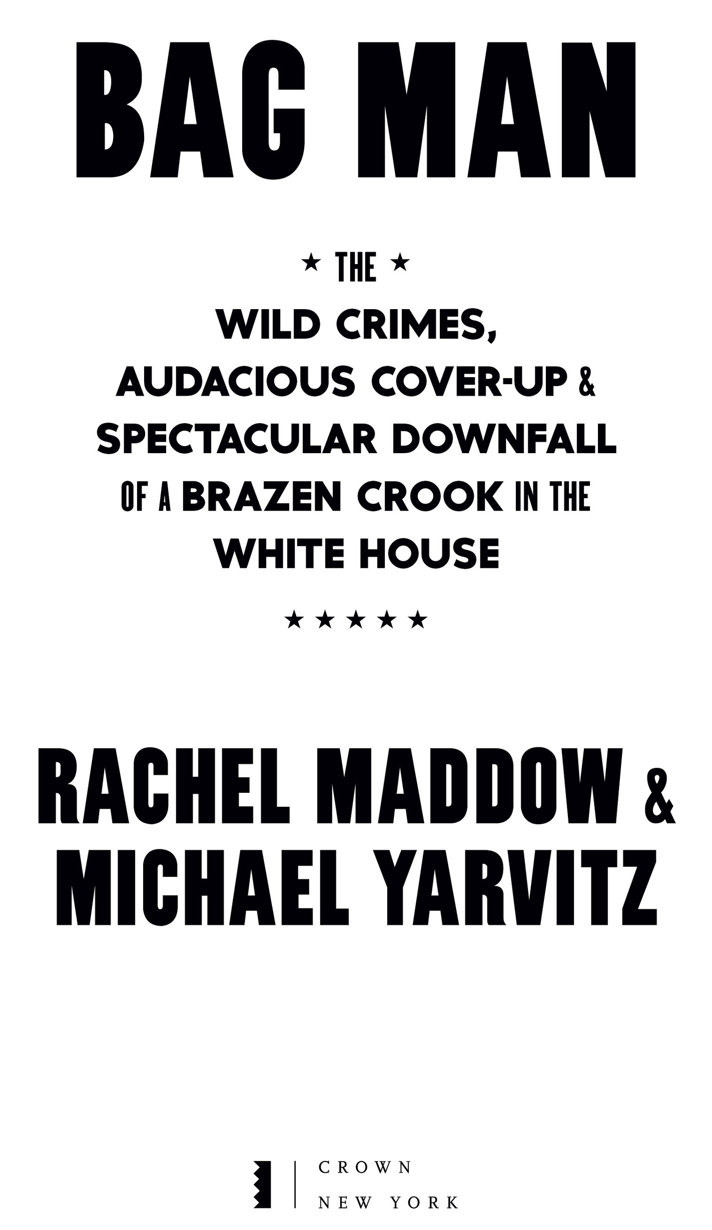 Copyright 2020 by Rachel Maddow and Michael Yarvitz All rights reserved - photo 2