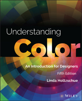 Linda Holtzschue - Understanding Color: An Introduction for Designers