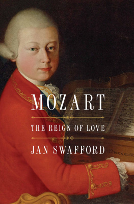 Jan Swafford Mozart: The Reign of Love