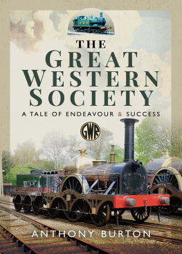 Anthony Burton - The Great Western Society: A Tale of Endeavour and Success: A Tale of Endeavour & Success