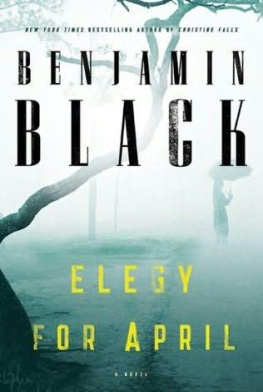 Benjamin Black - Elegy for April: A Novel