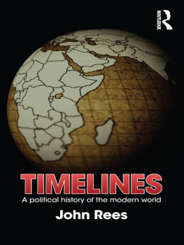 John Rees - Timelines: A Political History of the Modern World