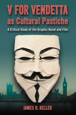 Keller - V for vendetta as cultural pastiche a critical study of the graphic novel and film