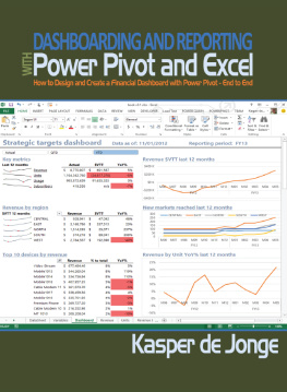 Jonge - Dashboarding and Reporting with Power Pivot and Excel: How to Design and Create a Financial Dashboard with PowerPivot – End to End