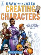 Safari an OReilly Media Company. Draw With Jazza - Creating Characters: Fun and Easy Guide to Drawing Cartoons and Comics