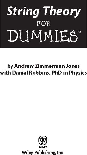 String Theory For Dummies Published by Wiley Publishing Inc 111 River St - photo 5