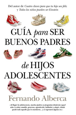 Fernando Alberca de Castro - Guía para ser buenos padres de hijos adolescentes (Padres educadores) (Spanish Edition)