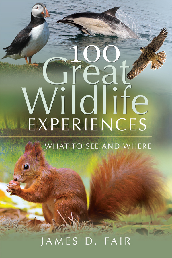 100 Great Wildlife Experiences 100 Great Wildlife Experiences What to See and - photo 1