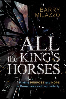 Milazzo - All the kings horses: finding purpose and hope in brokenness and impossibility