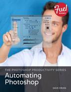 Dave Cross Photoshop Productivity Series, The: Automating Photoshop