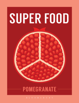 Unknown Super Food: Pomegranate (Superfoods)