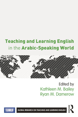 Bailey Kathleen M(Editor) - Teaching and learning English in the Arabic-speaking world