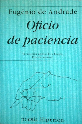 Eugenio de Andrade - Oficio de paciencia