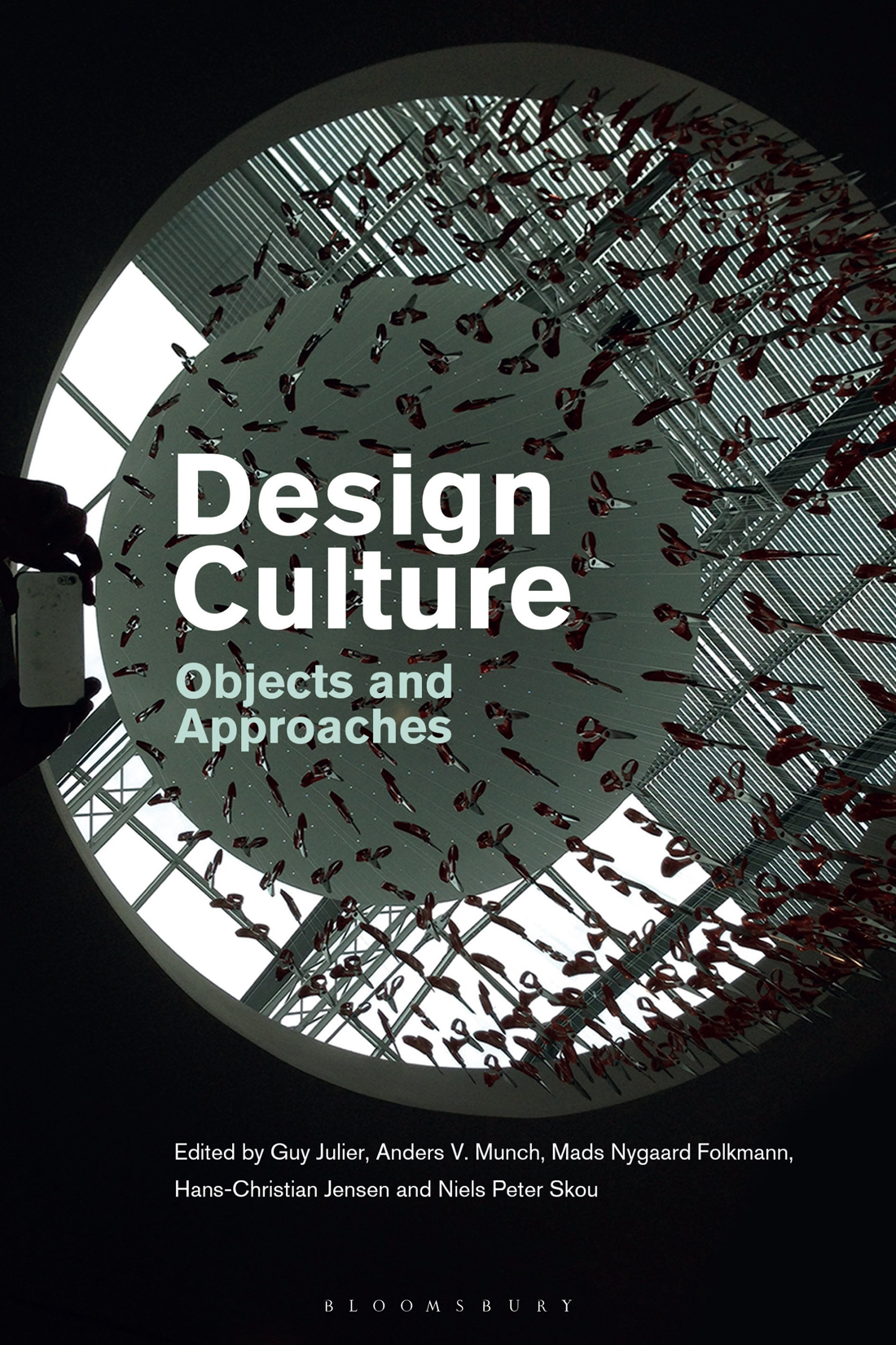 Design Culture Design Culture Objects and Approaches EDITED BY GUY JULIER - photo 1