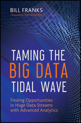 Franks - Taming The Big Data Tidal Wave: Finding Opportunities in Huge Data Streams with Advanced Analytics