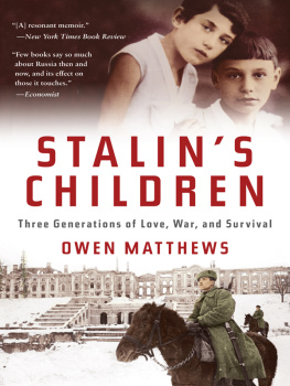 Bibikov - Stalins children: three generations of love and war