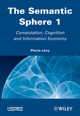 Lévy - The Semantic Sphere 1: Computation, Cognition and Information Economy