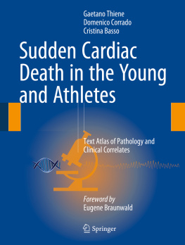 Springer Italia S.r.l. - Sudden Cardiac Death in the Young and Athletes Text Atlas of Pathology and Clinical Correlates