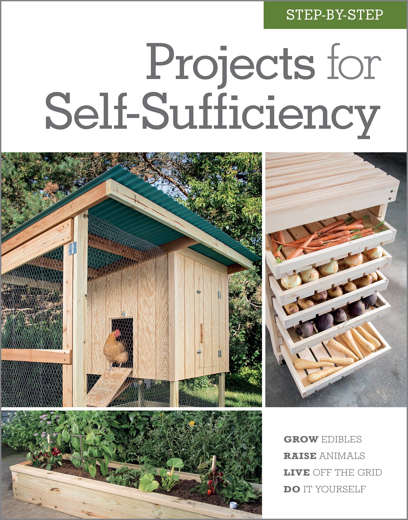 STEP-BY-STEP Projects for Self-Sufficiency 2017 Quarto Publishing - photo 1